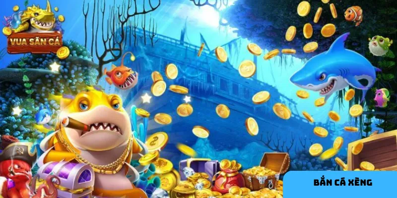 Đặc điểm nổi bật của game bắn cá xèng