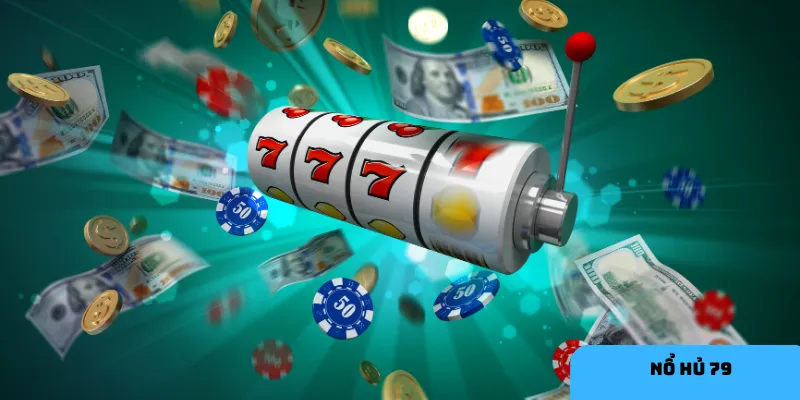 Mẹo chơi nổ hũ 79 hiệu quả để tăng cơ hội thắng lớn