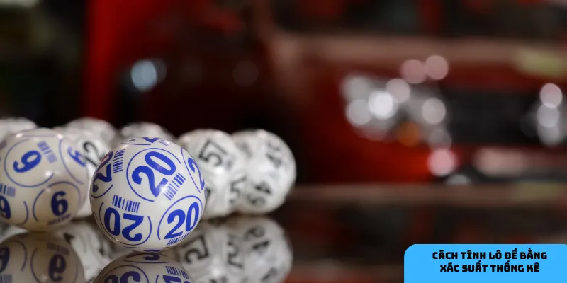 Xác suất và độ rủi ro trong lô đề