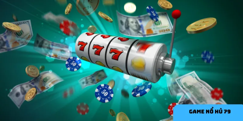 Cách chơi cơ bản trong game nổ hủ