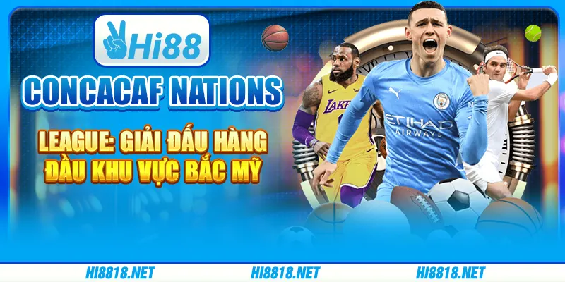 CONCACAF Nations League: Giải đấu hàng đầu khu vực Bắc Mỹ