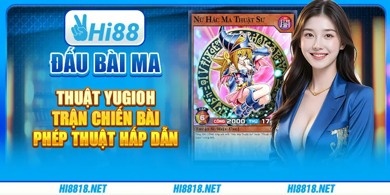 Đấu bài ma thuật Yugioh: Trận chiến bài phép thuật hấp dẫn