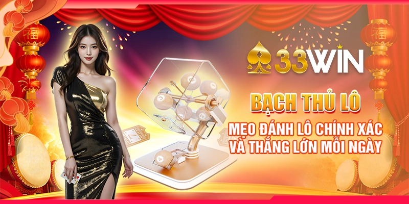 Bạch Thủ Lô - Mẹo Đánh Lô Chính Xác Và Thắng Lớn Mỗi Ngày