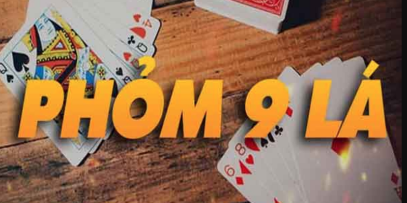 Chọn bài đúng là phần quan trọng trong cách chơi phỏm 9 cây