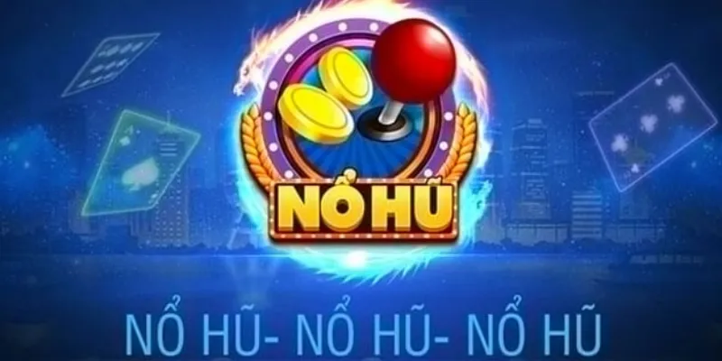 Tổng quan về quay hũ siêu tốc